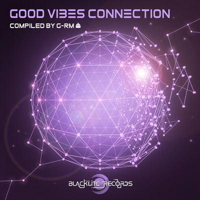 Good Vibes Connection - Compiled by G-RM - Compiled by G-RM